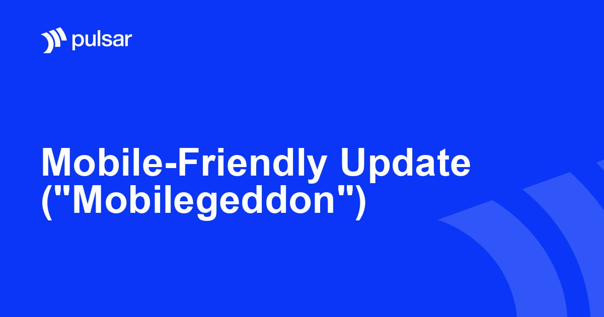 Mobile-Friendly Update (»Mobilegeddon»)