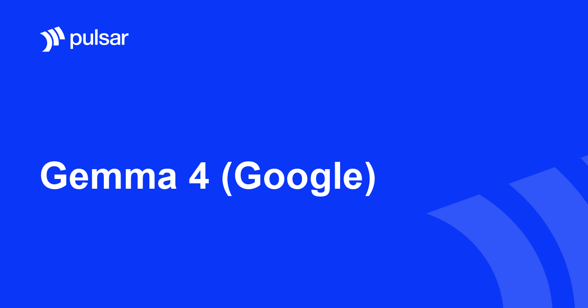 Gemma 4 (Google)